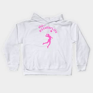 My #StellarLife Woman's Volleyball Player Kids Hoodie